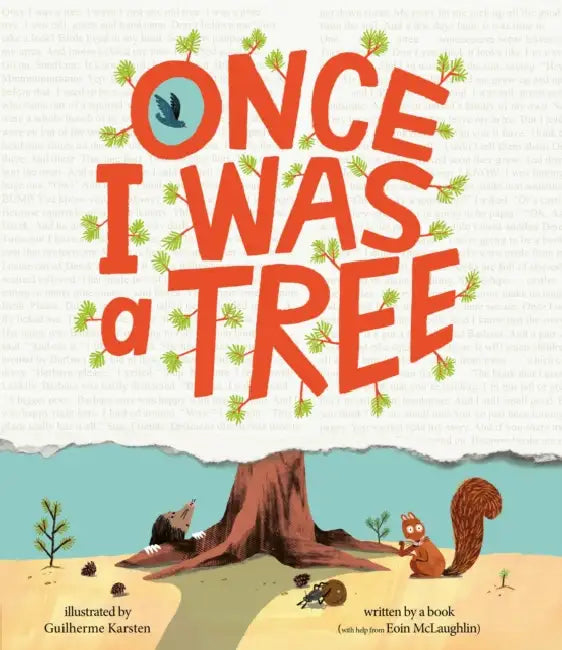 Once I Was a Tree by Eoin McLaughlin, Guilherme Karsten