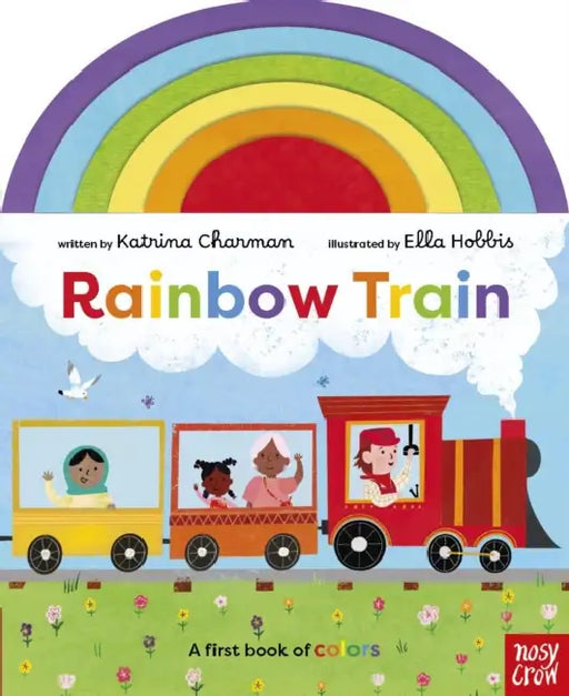 Rainbow Train by Katrina Charman, Ella Hobbis