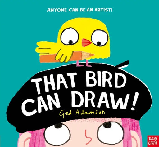 That Bird Can Draw! by Ged Adamson