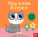 This Little Kitten: A Touch and Feel Book by Ingela P. Arrhenius