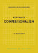 Reformed Confessionalism by D. Blair Smith