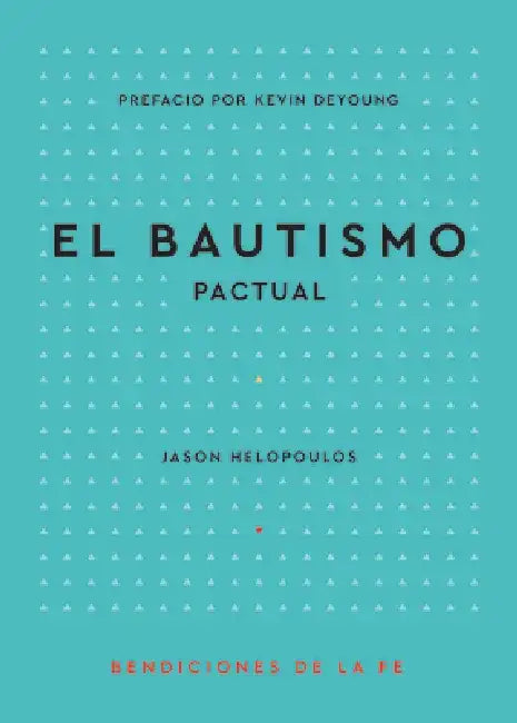 El Bautismo Pactual by Jason Michael Helopoulos