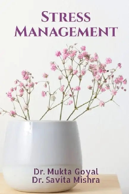 Stress Management by Mukta Goyal