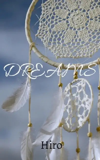 Dreams by Hiro