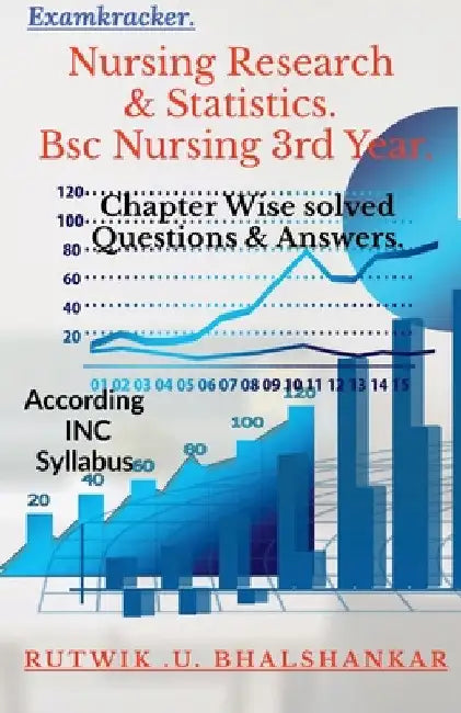 Nursing Research & Statistics Bsc Nursing 3rd Year by Rutwik Upendra