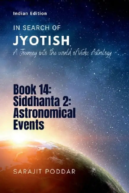 Siddhanta 2: Astronomical Events: A Journey into the World of Vedic Astrology by Sarajit Poddar