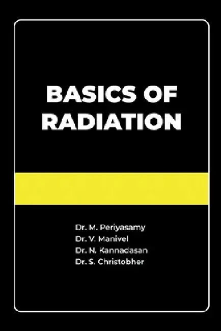 Basics of Radiation by M. Periyasamy