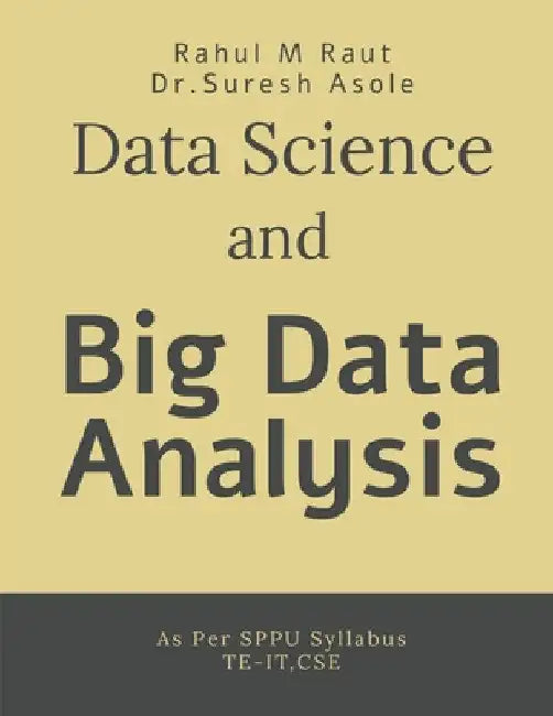 Data Science and Big Data Analysis by Rahul Raut