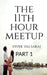 The 11th Hour Meetup by Vivek Valsaraj