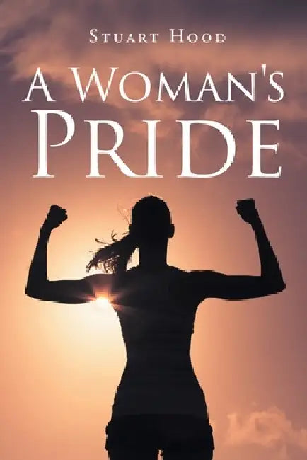 A Woman's Pride by Stuart Hood
