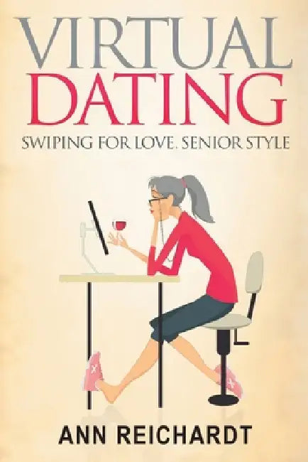 Virtual Dating: Swiping For Love, Senior Style by Annie Reichardt