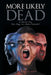 More Likely Dead: An American Story Crime, Drugs, Sex, Violence-Redemption? by Keith Hutchison