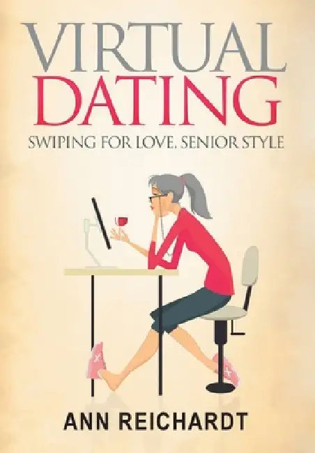 Virtual Dating: Swiping For Love, Senior Style by Annie Reichardt