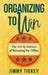 Organizing to Win: The Art and Science of Running for Office by Jimmy Tickey
