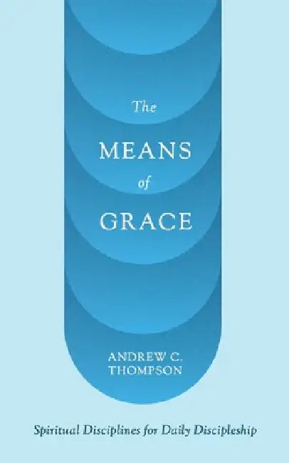 The Means Of Grace