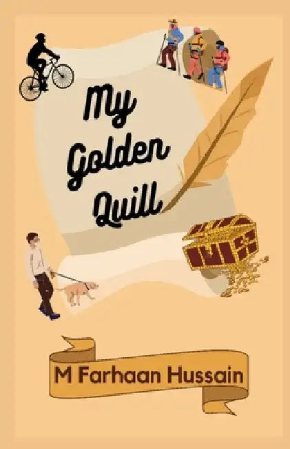 My Golden Quill by Farhaan Hussain