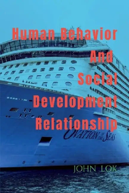 Human Behavior And Social Development Relationship by John Lok