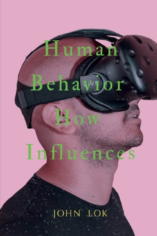 Human Behavior How Influences by John Lok