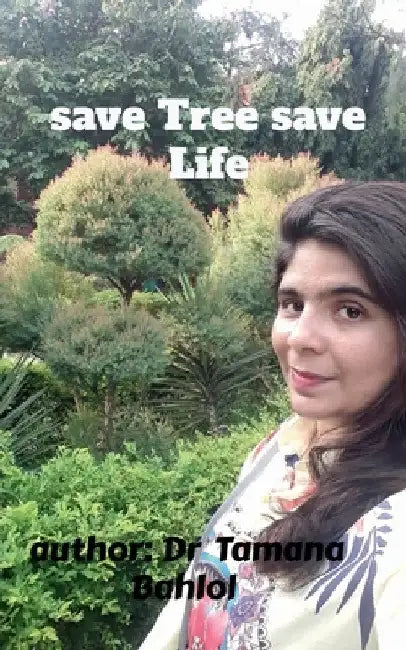 Save Tree save Life by Tamana Bahlol