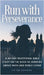 Run with Perseverance: A 40-Day Devotional Bible Study on the Book of Hebrews about Faith and Godly Living by Peter DeHaan
