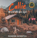 Callie: The Cat with Nine Eyes by Sharon Schofill