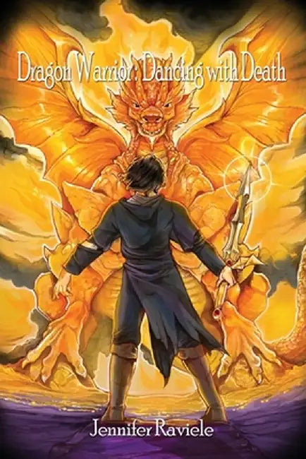 Dragon Warrior: Dancing with Death by Jennifer Raviele