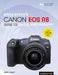 David Busch's Canon EOS R8 Guide to Digital Photography