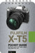 Fujifilm X-T5: Pocket Guide: Buttons, Dials, Settings, Modes, and Shooting Tips