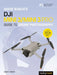 David Busch's Dji Mini 3/Mini 3 Pro Guide to Drone Photography by David D. Busch