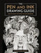 The Pen and Ink Drawing Guide: How to Create Intricate Fineline Artworks