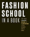 Fashion School in a Book: Design & Illustration for the Beginner and the Brand by Zoë Hong