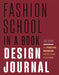 Fashion School in a Book Design Journal: The Practical Workbook for Collection Development by Zoë Hong