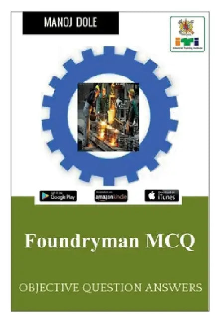 Foundryman MCQ by Manoj Dole