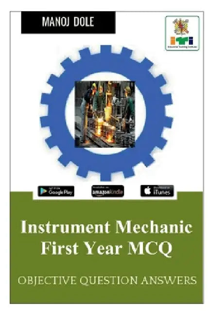 Instrument Mechanic First Year MCQ by Manoj Dole
