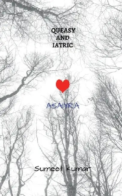 Queasy and Iatric by Sumeet Kumar