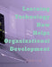 Learning Technology How Helps Organizational Development by John Lok