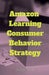 Amazon Learning Consumer Behavior Strategy by John Lok