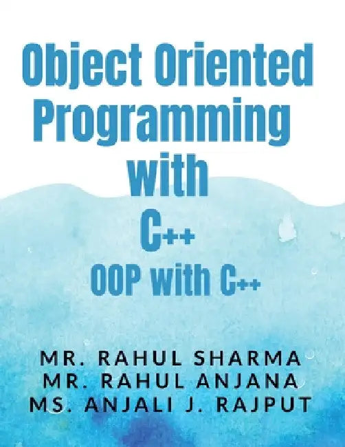 Object Oriented Programming With C++ by Rahul Sharma