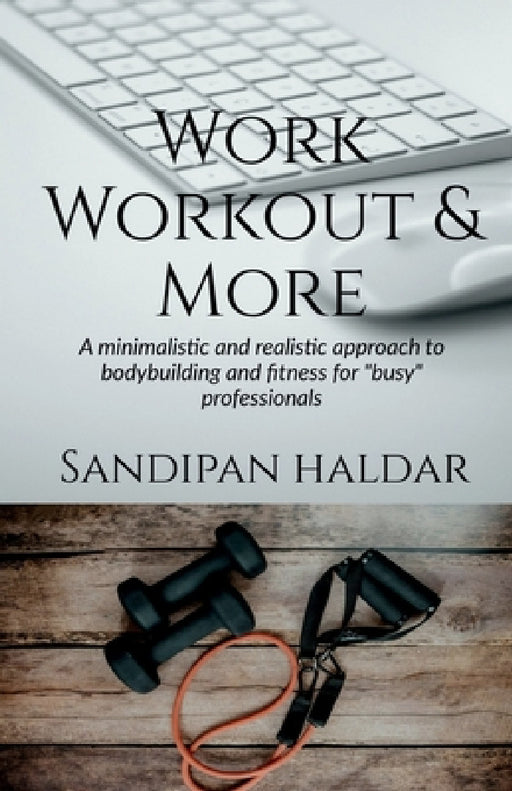 Work, Workout & More by Sandipan Haldar
