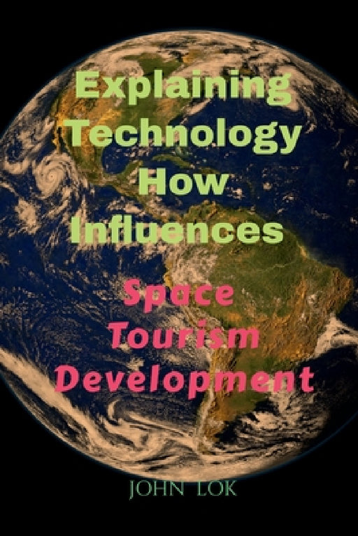 Explaining Technology How Influences by John Lok