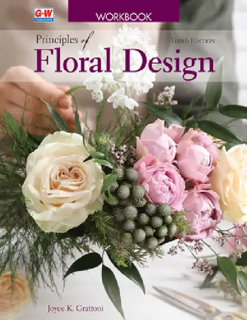 Principles of Floral Design by Joyce K. Grattoni