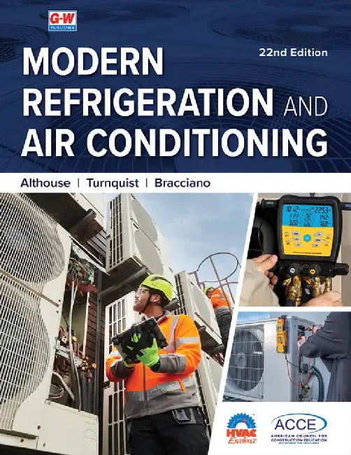 Modern Refrigeration and Air Conditioning by Andrew D. Althouse, Carl H. Turnquist, Alfred F. Bracciano