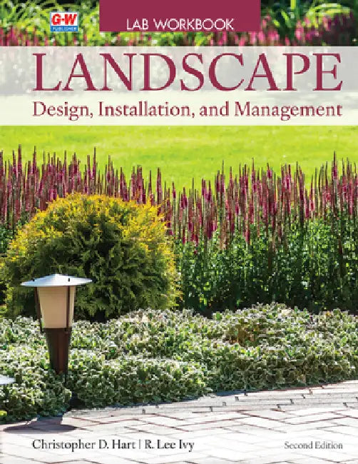 Landscape Design, Installation, and Management by Christopher D. Hart, R. Lee Ivy
