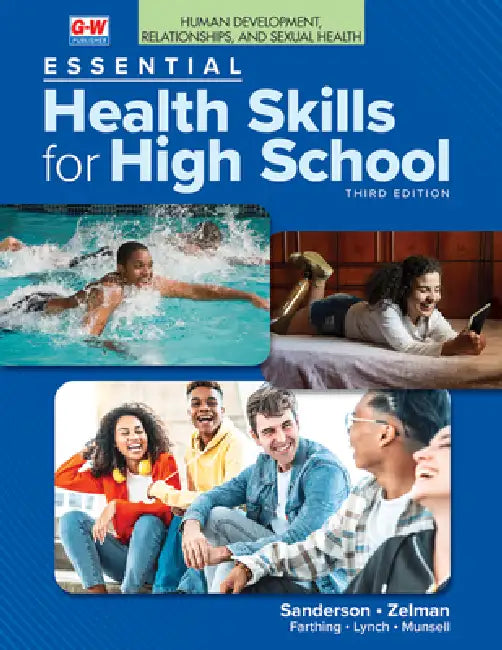 Human Development, Relationships, and Sexual Health to Accompany Essential Health Skills for High School by Catherine A. Sanderson, Mark Zelman, Diane Farthing