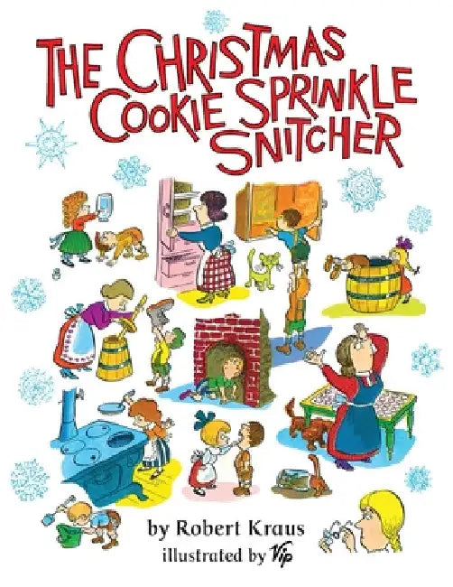 The Christmas Cookie Sprinkle Snitcher by Robert Kraus