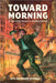 Toward Morning by Seymour, Alta Halverson