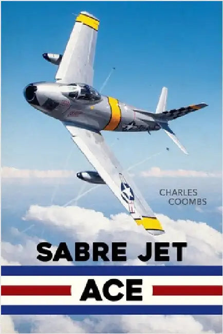 Sabre Jet Ace by Charles Coombs