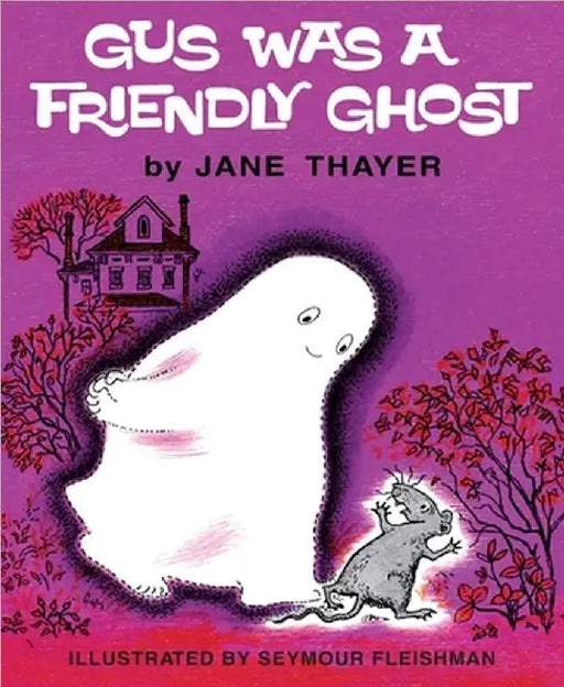 Gus Was a Friendly Ghost by Jane Thayer