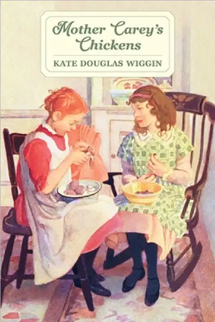 Mother Carey's Chickens by Kate Douglas Wiggin