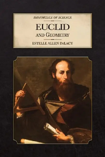 Euclid and Geometry by Estelle A. Delacy